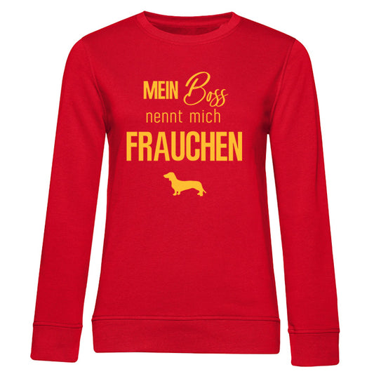 Frauen Sweater - Mein Boss nennt mich FRAUCHEN